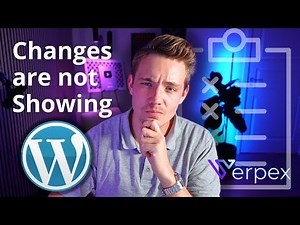WordPress Changes Not Showing? Fix It FAST!