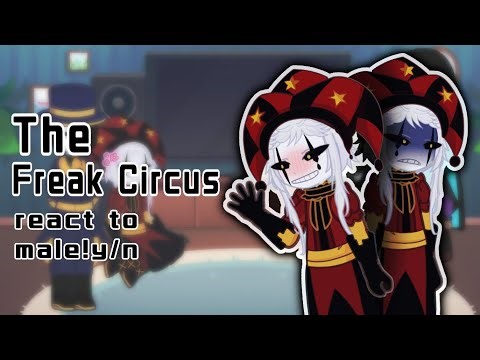 The FREAK CIRCUS react to Y/N || PART 1 || Gacha Life 2 || 2x