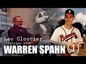 Warren Spahn interviewed by Leo Cloutier in 1972