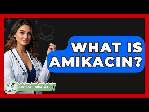What Is Amikacin? - Ear Nose Throat Expert