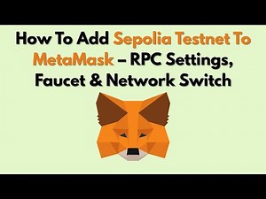 How To Add Sepolia Testnet To MetaMask – RPC Settings, Faucet & Network Switch