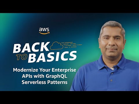 Back to Basics: Modernize Your Enterprise APIs with GraphQL Serverless Patterns