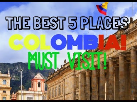 TOP 5 PLACES TO VISIT IN COLOMBIA | BEST CITIES IN COLOMBIA