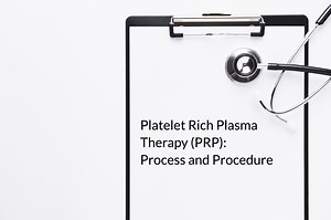 Platelet Rich Plasma Therapy (PRP): Process and Procedures