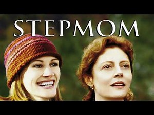 Stepmom (1998) | A Mother, A Stepmother & Letting Go | Full Movie Narration