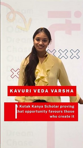 Guess who’s balancing college and an internship at Google? Kavuri Veda Varsha, a Kotak Kanya Scholar