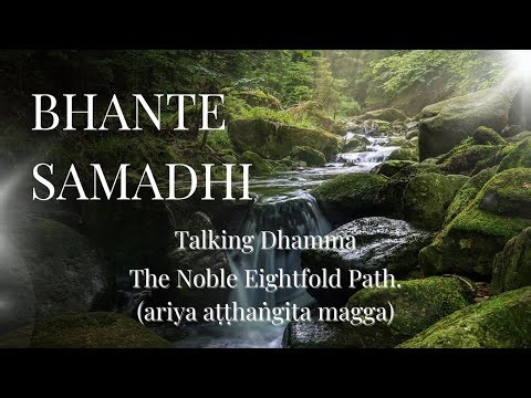 The noble eightfold path explained (ariya aṭṭhaṅgita magga)