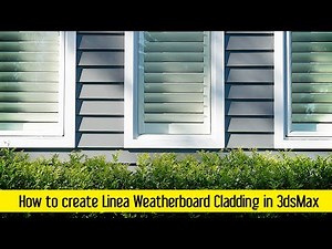 How to create Linea Weatherboard Cladding in 3dsMax
