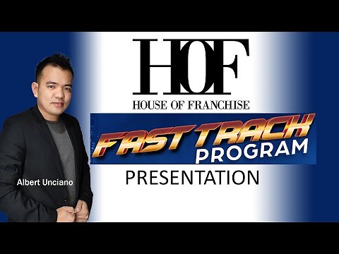 HOUSE OF FRANCHISE FAST TRACK PROGRAM PRESENTATION │Albert Unciano