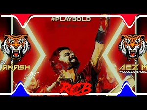 RCB New 2020 Dj Trance Song Royal Challengers Bangalore Dj Trance Song DJ Aakash AT A2Z M PRODUCTION