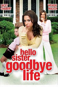 Hello Sister, Goodbye Life (2006) - Movie