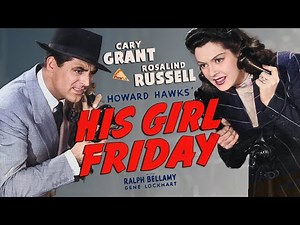 His Girl Friday (1940) CARY GRANT🍕 ROSALIND RUSSELL