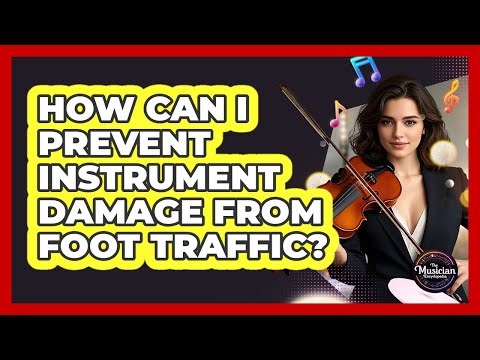 How Can I Prevent Instrument Damage From Foot Traffic?