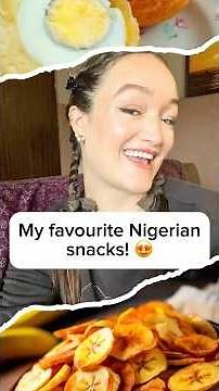 My top 5 favourite Nigerian snacks! 😋 😋
