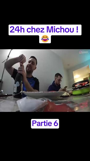 24h chez Michou ! 😂 - Partie 6