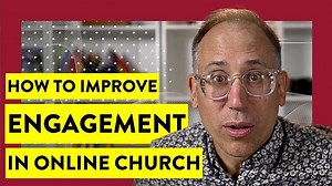 How to Truly Engage Your Online Congregation