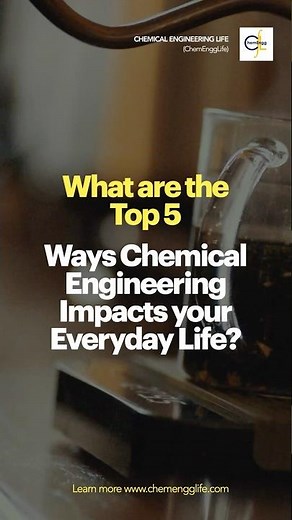 Top 5 ways Chemical Engineering impacts your everyday life? #chemicalengineers