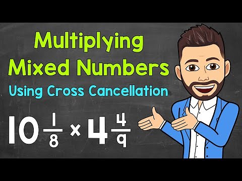 Multiplying Mixed Numbers Using Cross Cancellation | Math with Mr. J