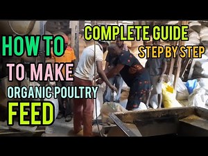 Complete Guide: How to make Organic Poultry & LIVESTOCK Feed Step by Step