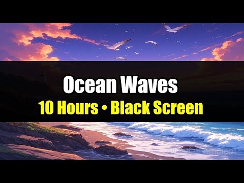 Ocean Waves — 10 Hours Sleep & Relaxation Ambience