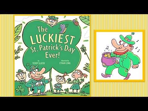 LUCKIEST ST PATRICK'S DAY EVER story book read aloud Leprechaun Family Irish Holiday March 17 Party