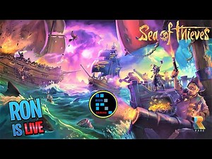 🔴SEA OF THIEVES | LET'S HAVE SOME FUN WITH RON & FRIENDS