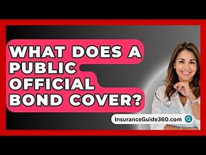 What Does A Public Official Bond Cover? - InsuranceGuide360.com