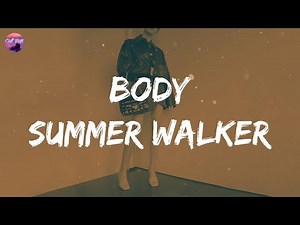 Summer Walker - Body (Lyric Video)