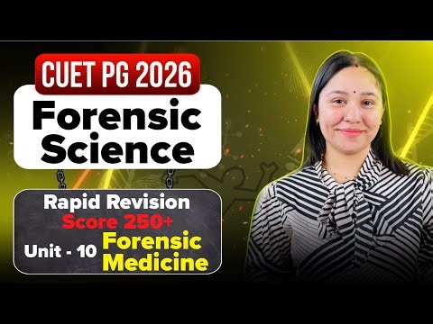 CUET PG Forensic Science 2026 Rapid Revision Most Important Topics | Lecture - 10 | Diksha Sharma