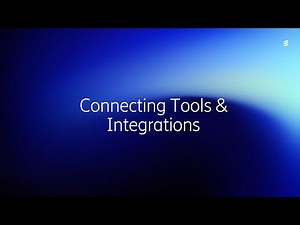 Connecting Tools and Integrations