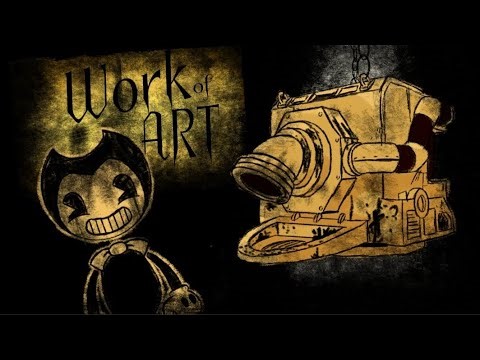 "Work of Art" | Bendy and the Ink Machine animatic