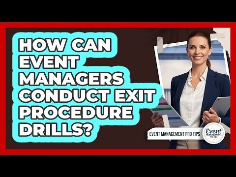 How Can Event Managers Conduct Exit Procedure Drills?