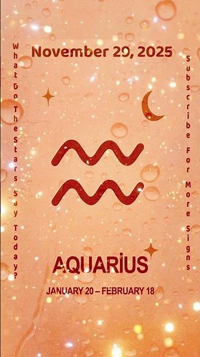 ♒ Aquarius Horoscope Today – November 29, 2025