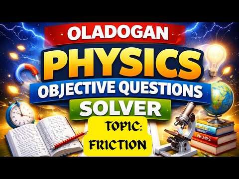 Master Friction MCQs in 10 Minutes | Physics Objective Questions | WAEC, NECO & JAMB Prep