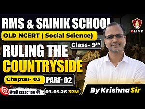 Ruling the Countryside: Class 9 Social Science for RMS & Sainik School | Old NCERT Social Science