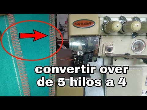como convertir una maquina de coser overlock de 5 hilos a 4 hilos.
