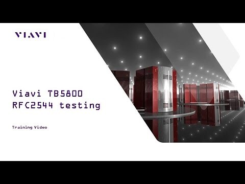 Viavi TB5800 RFC2544 Testing Training