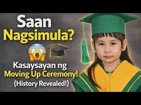 Saan nagsimula ang Moving Up Ceremony? 🎓 | Nakakagulat na Kasaysayan! (History Revealed)