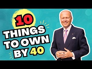 10 THINGS A MAN MUST HAVE BY AGE 40