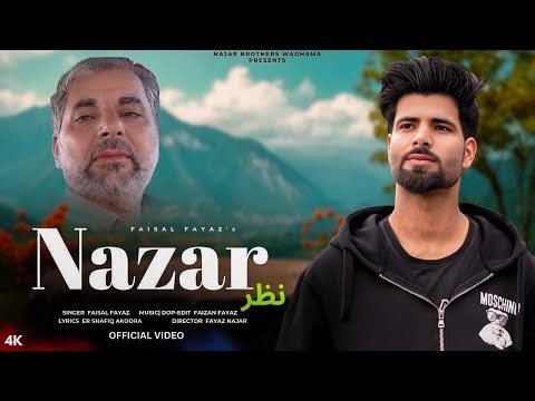 NAZAR | FAISAL FAYAZ | SHAFIQ AKOORA | FAIZAN FAYAZ | KASHMIRI NEW EMOTIONAL SONG 2026