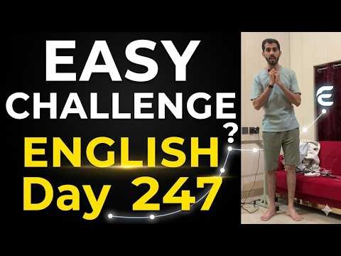 English Day 247 | A Real English Learning Journey | Speak English Naturally & Confidently
