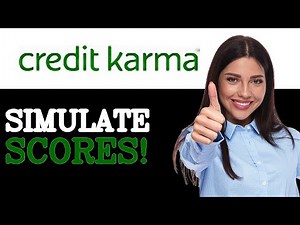 How To Simulate Credit Scores On Credit Karma (2025)