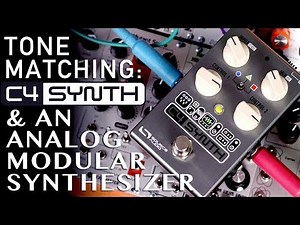 Tone Matching the C4 Synth with an Analog Modular Synthesizer