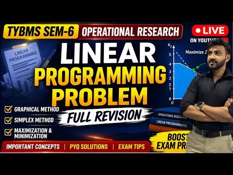TYBMS SEM-6 Operational Research | Linear Programming FULL REVISION 🔴 LIVE | Score 90%+ Guaranteed!