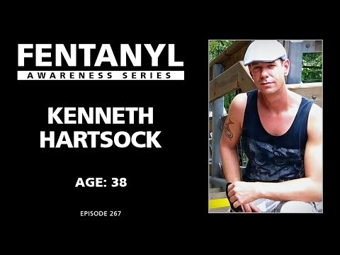 FENTANYL KILLS - Kenneth Hartsock's Story - episode 267