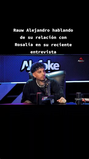 @rauwalejandro hablando de su relación con @La Rosalia para su entrevista en Alofoke 🌹🦊 #parati #fyp #entrevistas #rauwalejandro #rosalia #rauwlia #rauwalejandroylarosalia #fouryou #republicadominicana #puertorico #alofoke #fyppppppppppppppppppppppp #saturnoworldtour #viral #fanpage #amor #bandejas