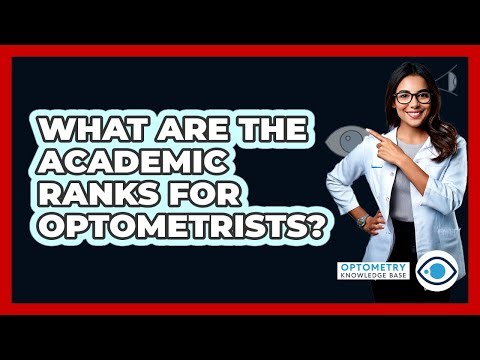 What Are The Academic Ranks For Optometrists? - Optometry Knowledge Base