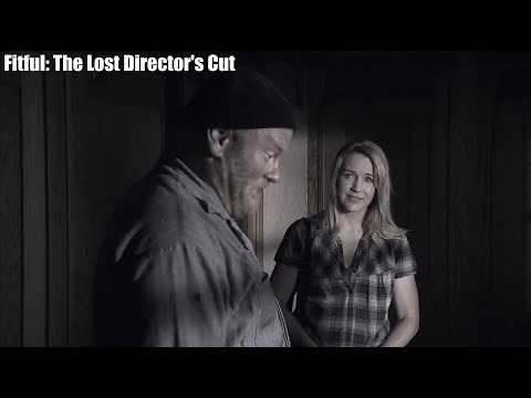 🌀 Fitful: The Lost Director's Cut (2016)