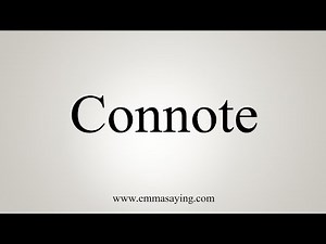 How To Say Connote