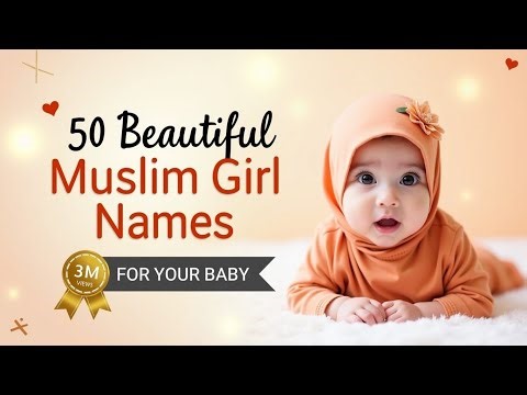Most Beautiful Muslim Girl Names of 2026: Rare, Modern & Meaningful